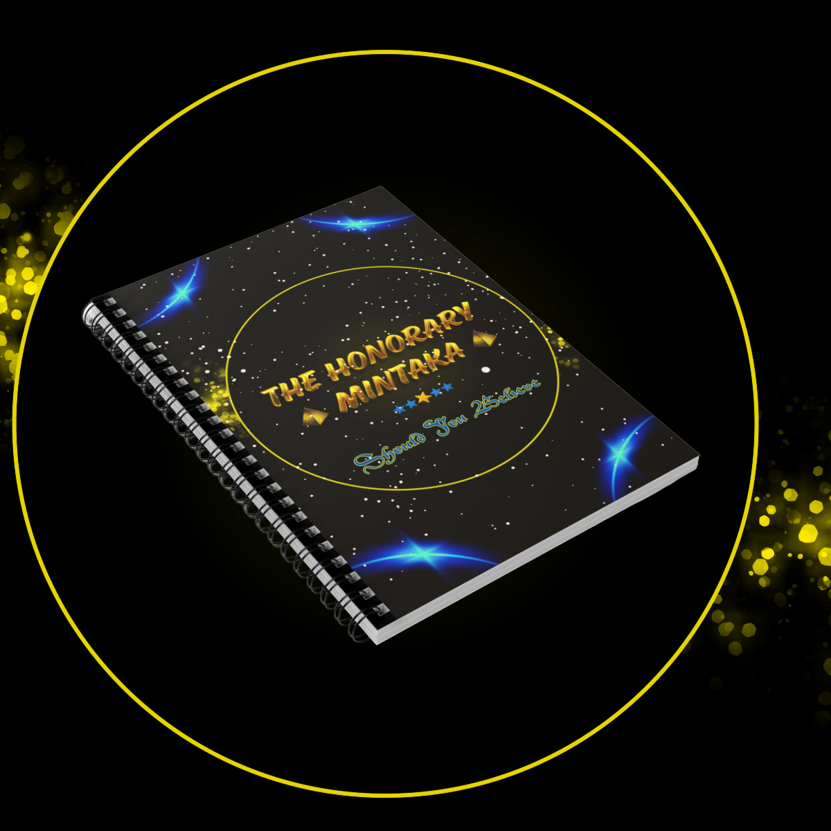 The Honorary Mintaka | Spiral Notebook | Ruled Line Inspirational Journal | Star Seeds | Should You Believe | Organizers